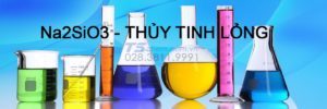 NA2SIO3 - THỦY TINH LỎNG - NATRI SILICATE LÀ GÌ? NHỮNG ĐIỀU XUNG QUANH VỀ HÓA CHẤT NÀY