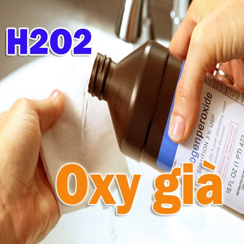 HYDRO PEROXIT ( OXY GIÀ) LÀ GÌ? NHỮNG ĐIỀU CẦN BIẾT XOAY QUANH HYDRO PEROXIT