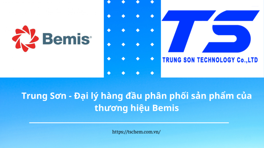 Trung Sơn - Địa chỉ uy tín cung cấp những sản phẩm Bemis chính hãng, chất lượng và giá tốt